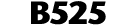 B525